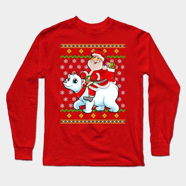 Santa Claus Riding Polar Bear Ugly Christmas Sweater Long Sleeve T-Shirt by E